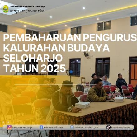 Pembaharuan Pengurus Kalurahan Budaya Seloharjo Tahun 2025