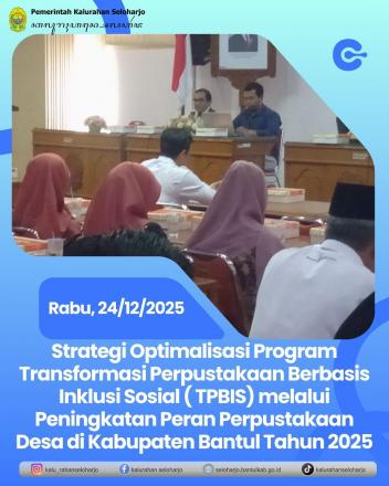Strategi Optimalisasi Program Transformasi Perpustakaan Berbasis Inklusi Sosial ( TPBIS) melalui Pen